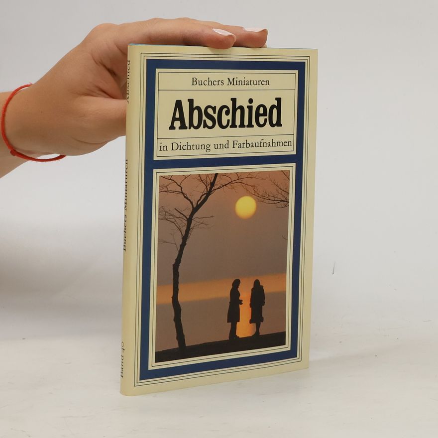 Autorenkollektiv Abschied in Dichtung und Farbaufnahmen