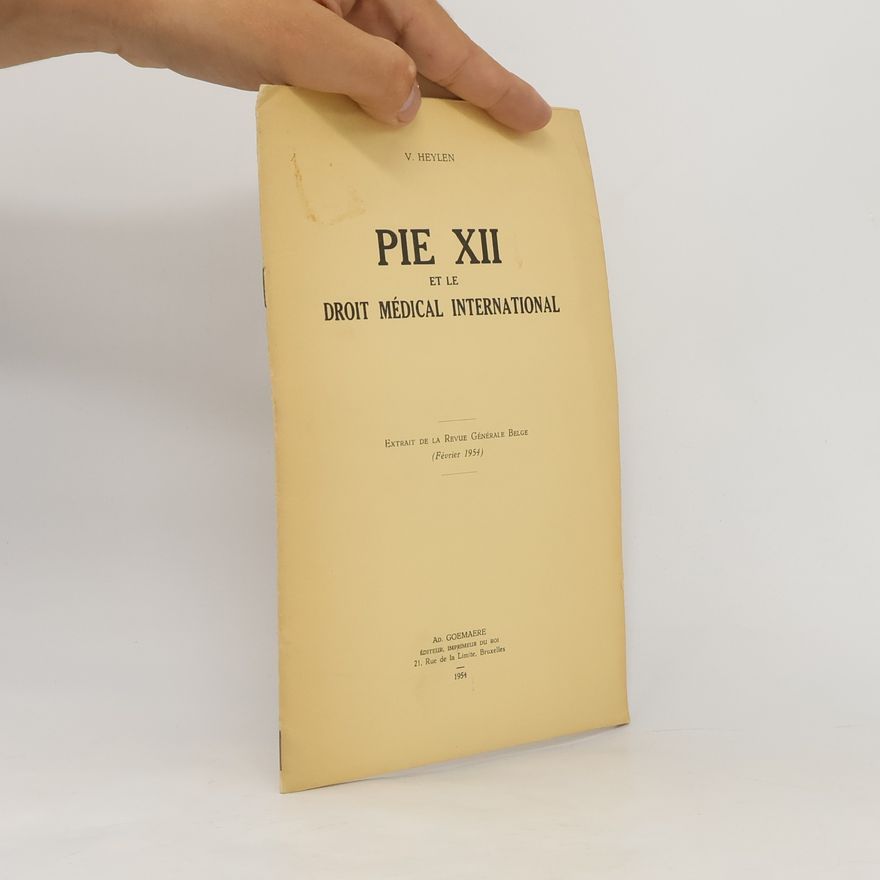 V. Heylen Pie XII et le droit médical international