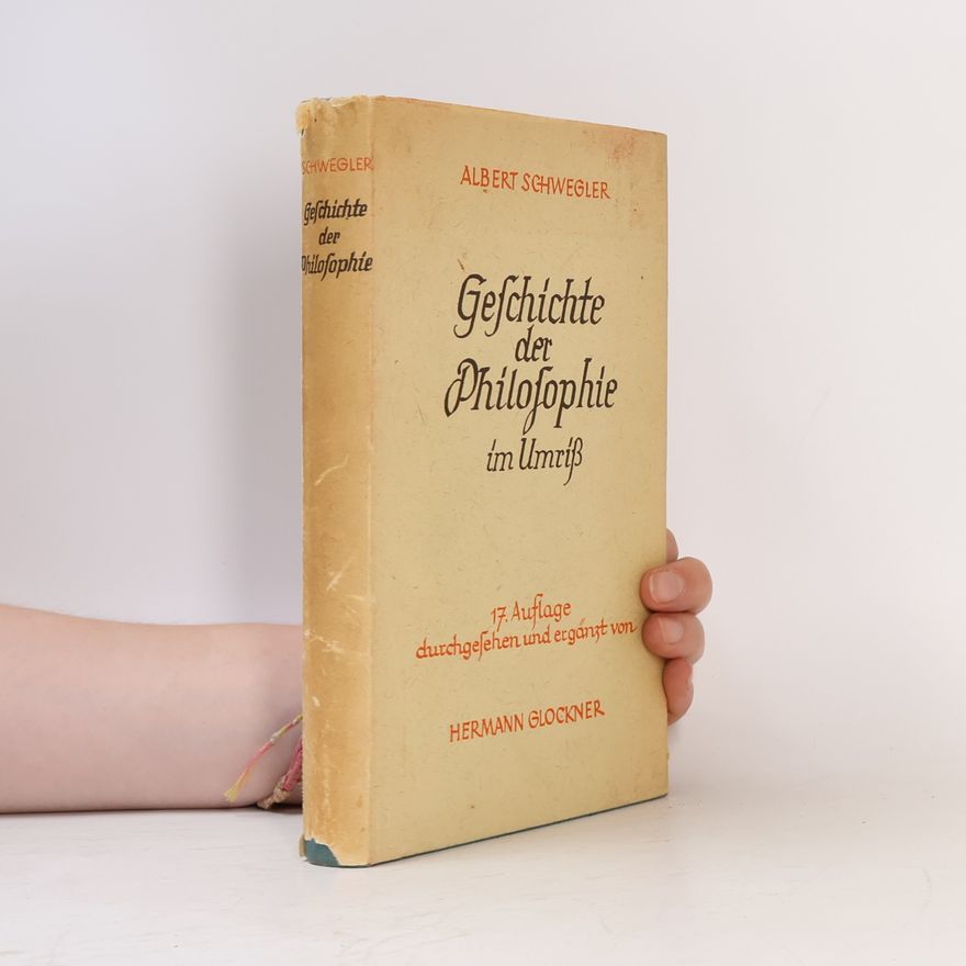Albert Schwegler Geschichte der Philosophie im Umriß