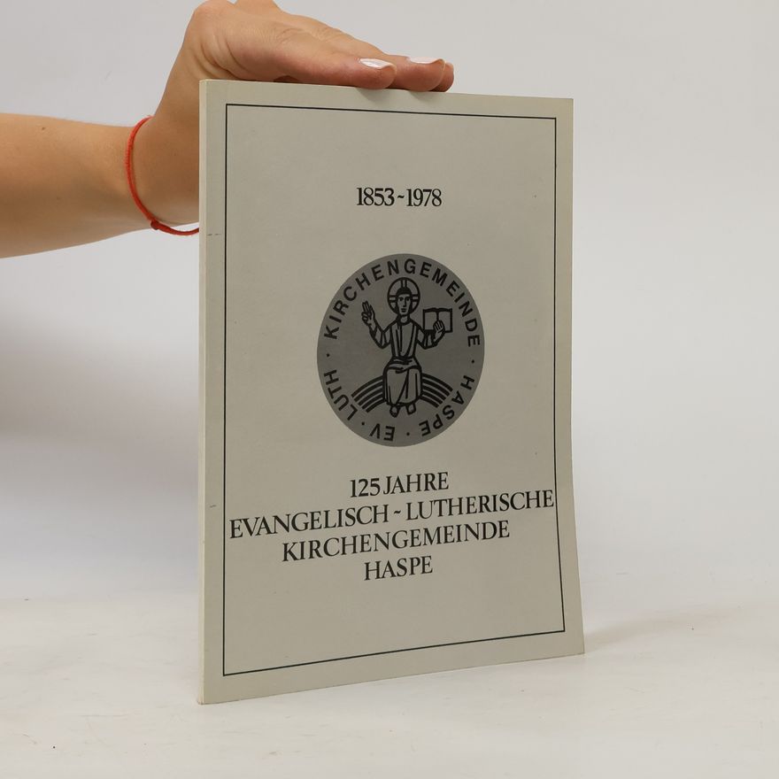 D. Boger 125 Jahre Evangelisch-Lutherische Kirchengemeinde Haspe 1853–1978