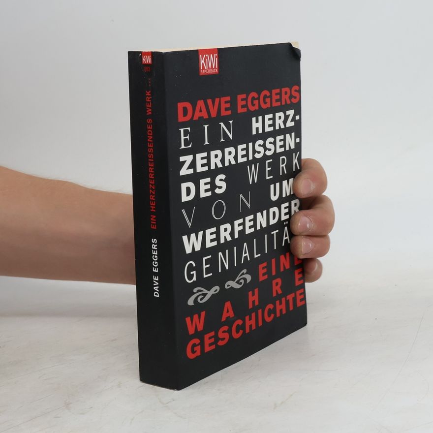 Dave Eggers Ein herzzerreissendes Werk von umwerfender Genialität