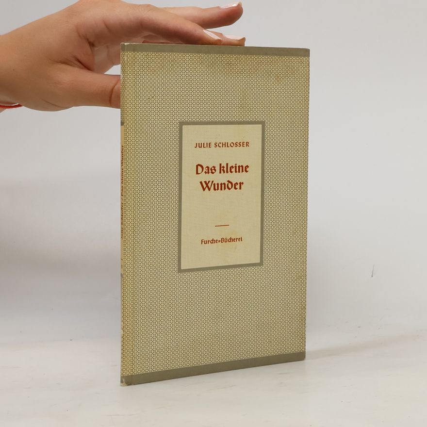 Julie Schlosser Das kleine Wunder