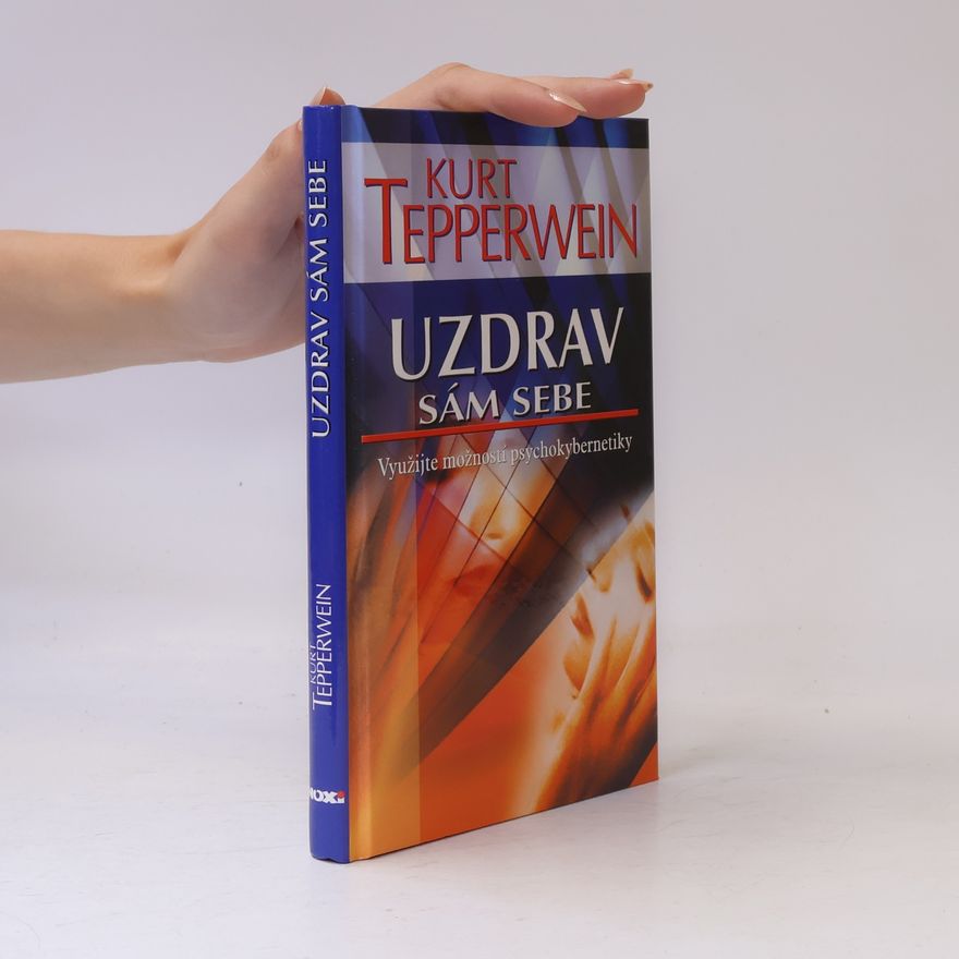 Kurt Tepperwein Uzdrav sám sebe