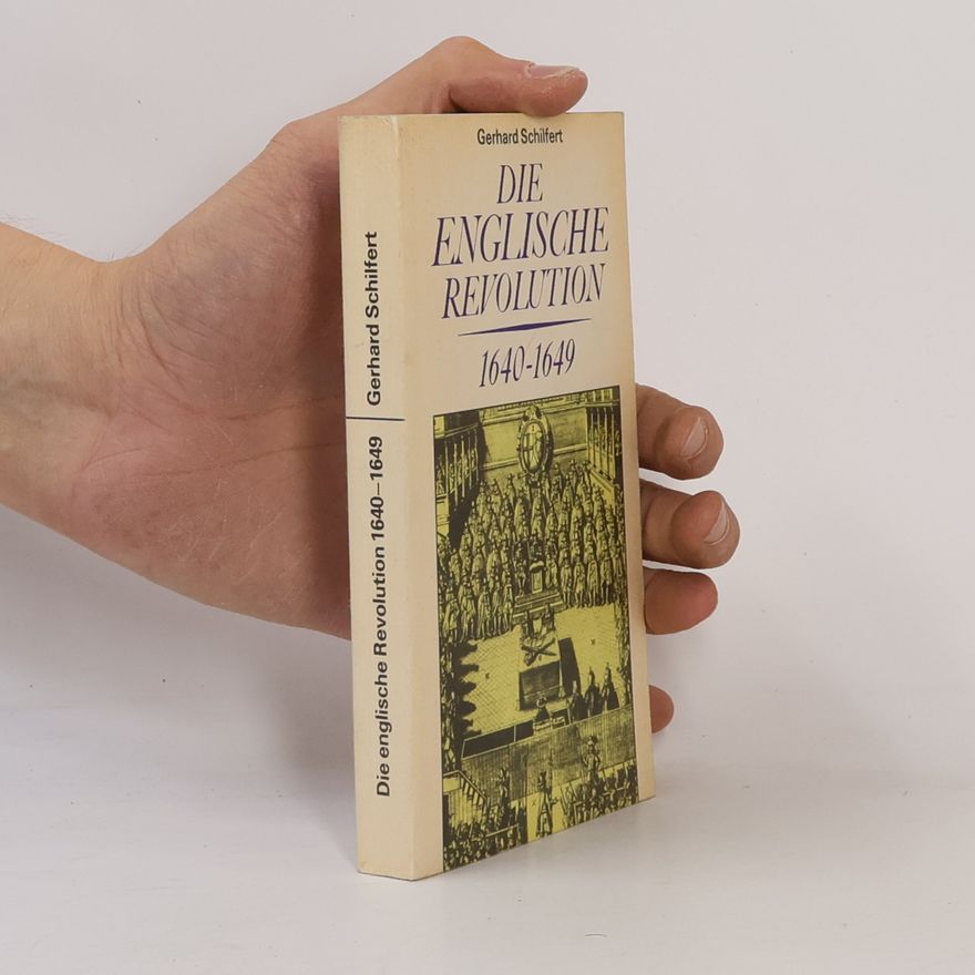 Gerhard Schilfert Schriftenreihe Geschichte: Die englische Revolution