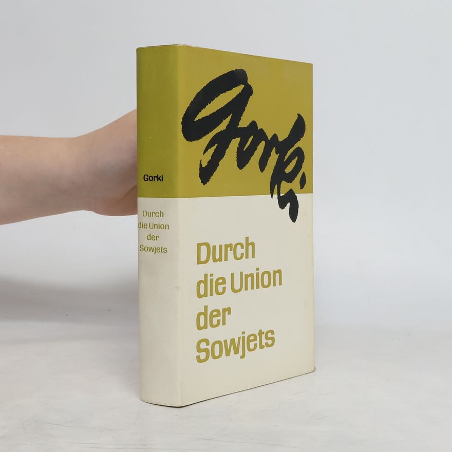 Maxim Gorkij Durch die Union der Sowjets