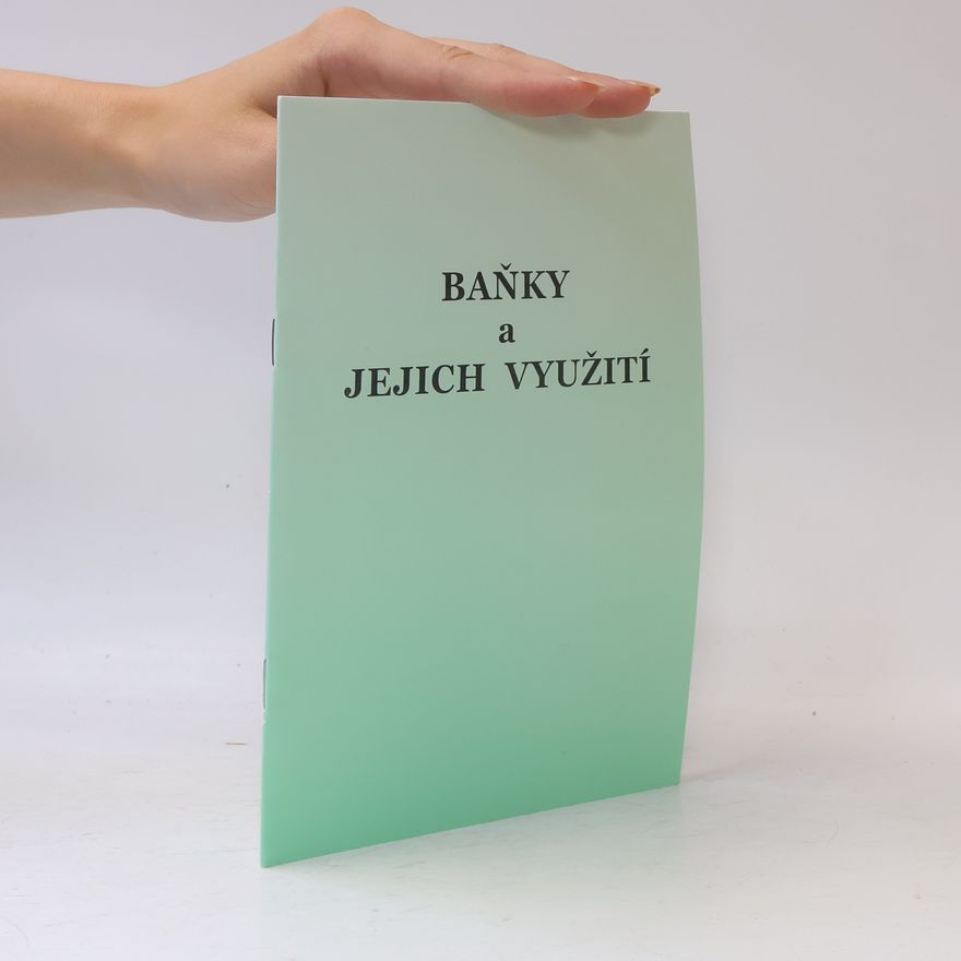 Various authors Baňky a jejich využití
