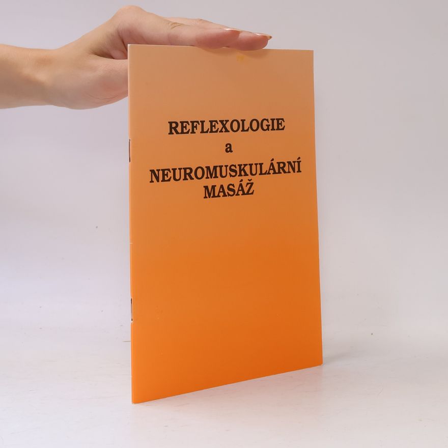 Autores varios Reflexologie a neuromuskulární masáž