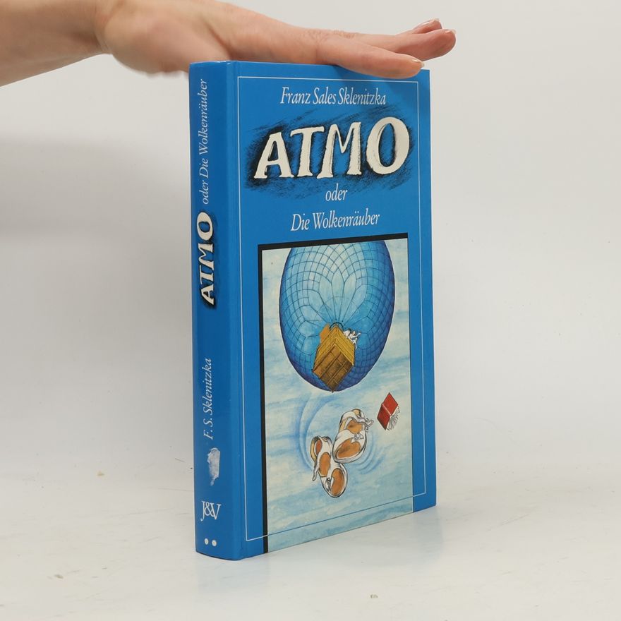 F. S. Sklenitzka Atmo oder Die Wolkenräuber