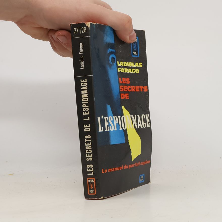 Ladislas Farago Les secrets de l’espionage