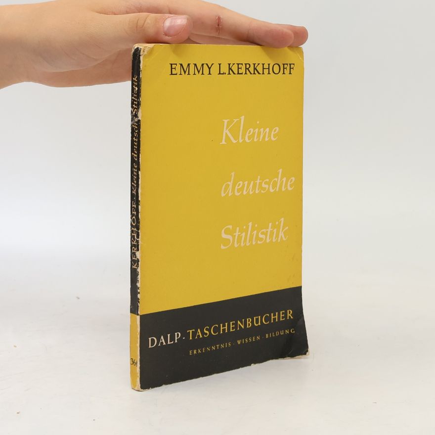 Emmy L. Kerkhoff Kleine deutsche Stilistik