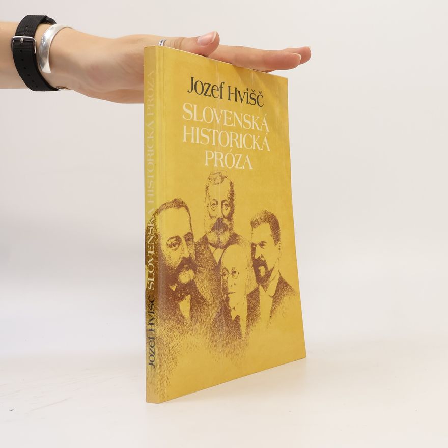 Jozef Hvišč Slovenská historická próza