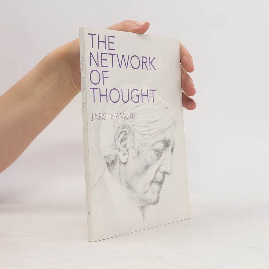 J. Krishnamurti The Network of Thought