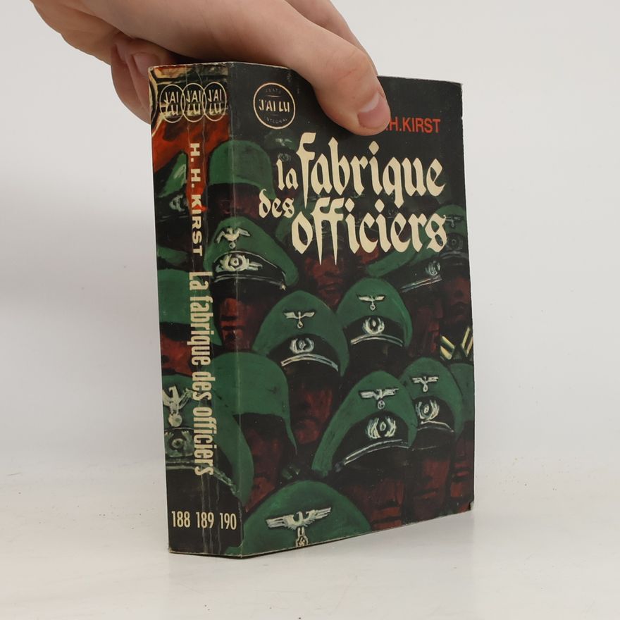Hans Hellmut Kirst La fabrique des officiers