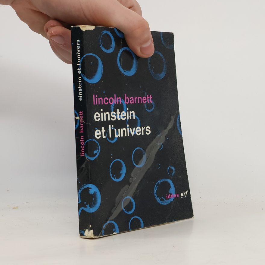Lincoln Barnett Einstein et l’univers