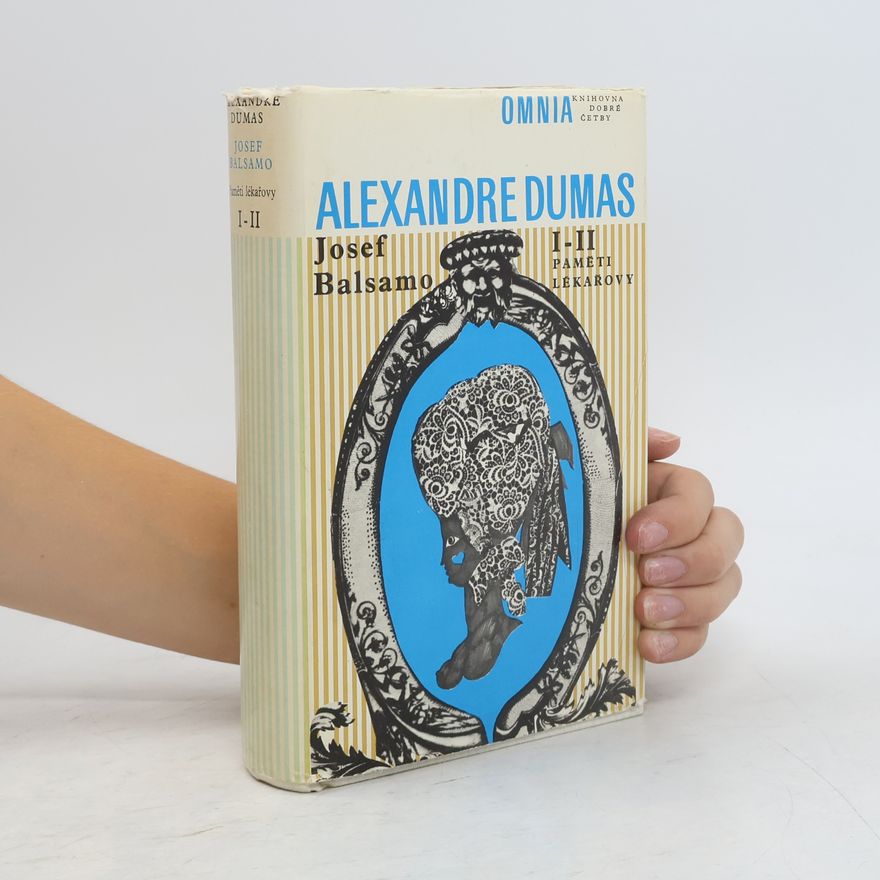 Alexandre Dumas der Ältere Josef Balsamo I-II. Paměti lékařovy