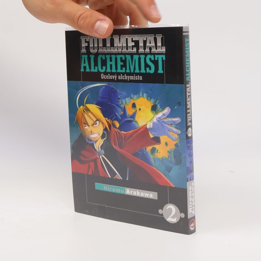 Hiromi Arakawa Fullmetal Alchemist. Ocelový alchymista 2