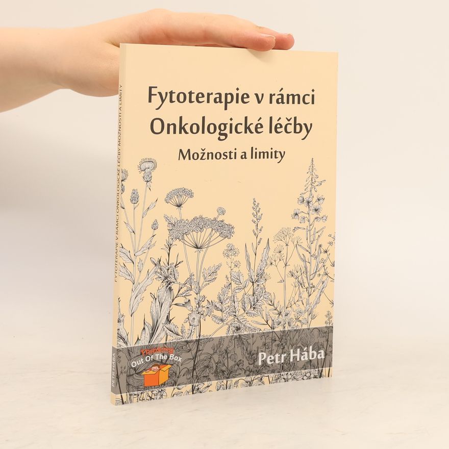 Petr Hába Fytoterapie v rámci onkologické léčby