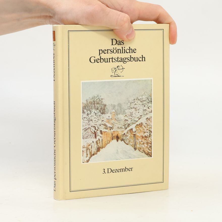 Various authors Das persönliche Geburtstagsbuch. 3. Dezember