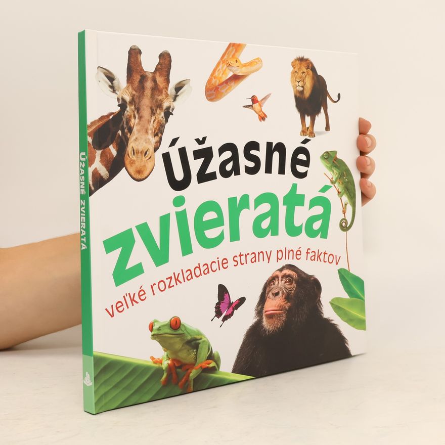 Marek Kurta Úžasné zvieratá : veľké rozkladacie strany plné faktov