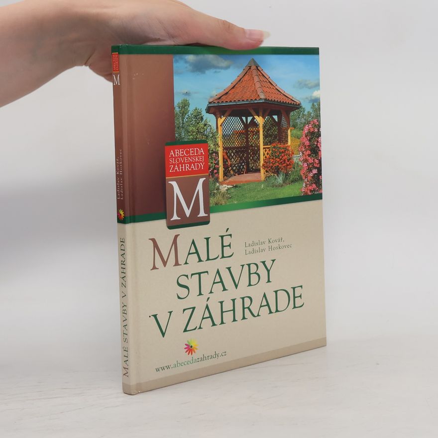 Ladislav Kovář Malé stavby v záhrade