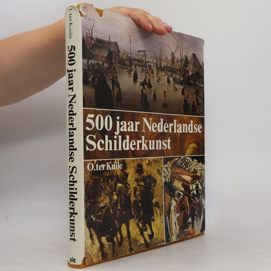 Onno ter Kuile 500 jaar Nederlandse Schilderkunst