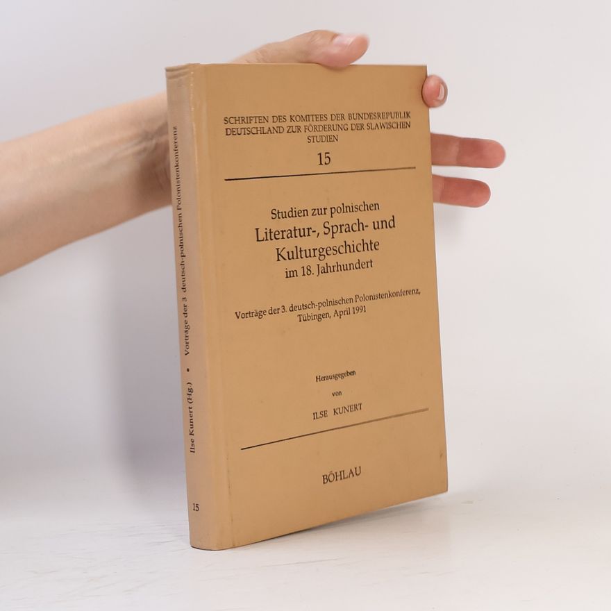 Ilse Kunert Studien zur polnischen Literatur-, Sprach- und Kulturgeschichte im 18. Jahrhundert