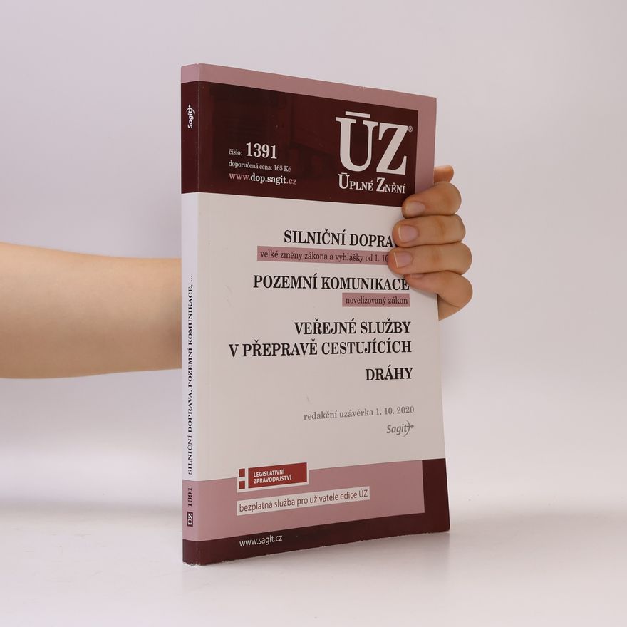 Autorenkollektiv Silniční doprava ; Pozemní komunikace ; Veřejné služby v přepravě cestujících ; Dráhy [ÚZ 2020 č. 1391]