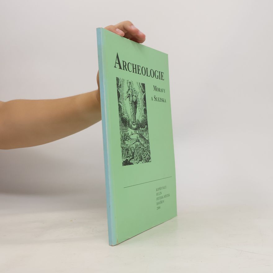 Kolektiv autorů Archeologie Moravy a Slezska 2004