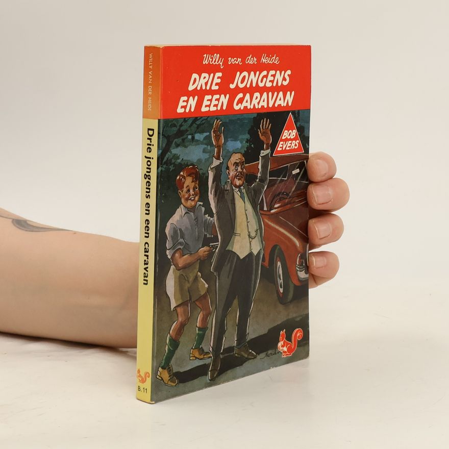 Willy van der Heide Bob Evers - 11: Drie jongens en een caravan
