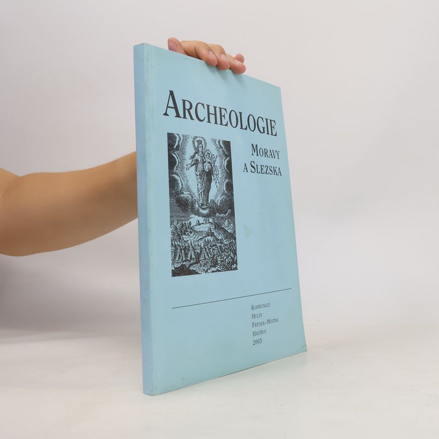 Kolektiv autorů Archeologie Moravy a Slezska 2003