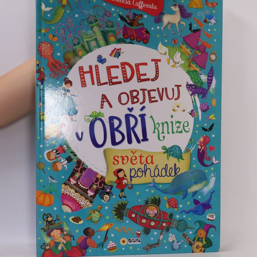 Autorenkollektiv Hledej a objevuj v Obří knize světa pohádek
