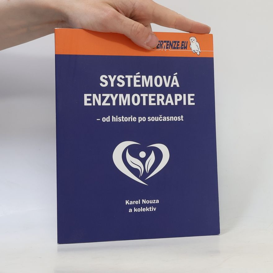 Karel Nouza Systémová enzymoterapie : od historie po současnost