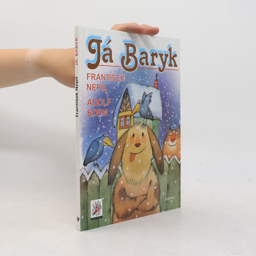 František Nepil Já, Baryk