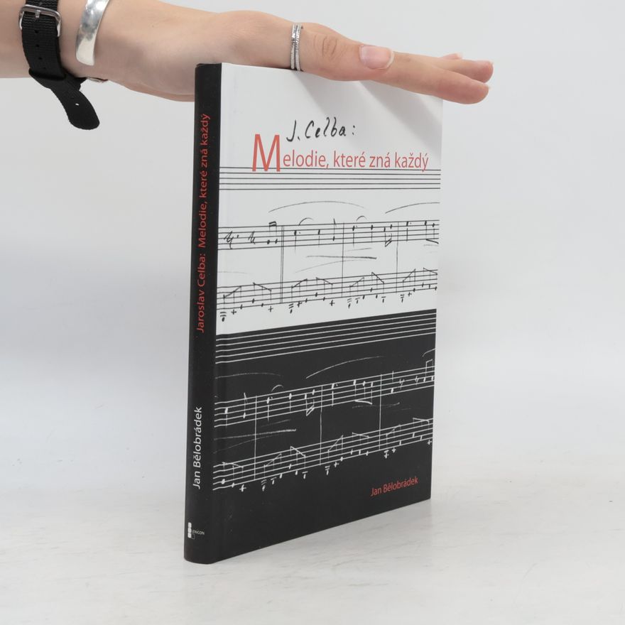 Jan Bělobrádek Jaroslav Celba: melodie, které zná každý