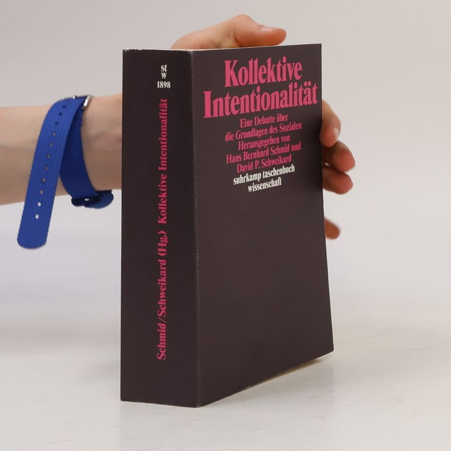 Hans Bernhard Schmid Kollektive Intentionalität