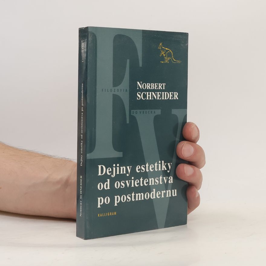 Norbert Schneider Dejiny estetiky od osvietenstva po postmodernu