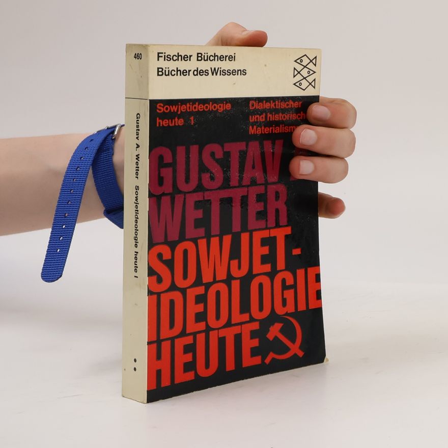 Gustav A. Wetter Sowjet Ideologie Heute