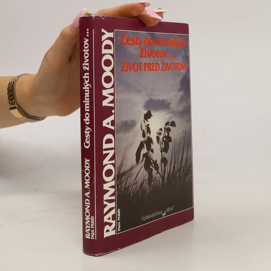 Raymond A. Moody Cesty do minulých životov...
