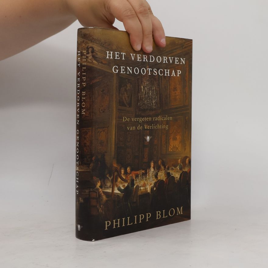 Philipp Blom Het verdorven genootschap