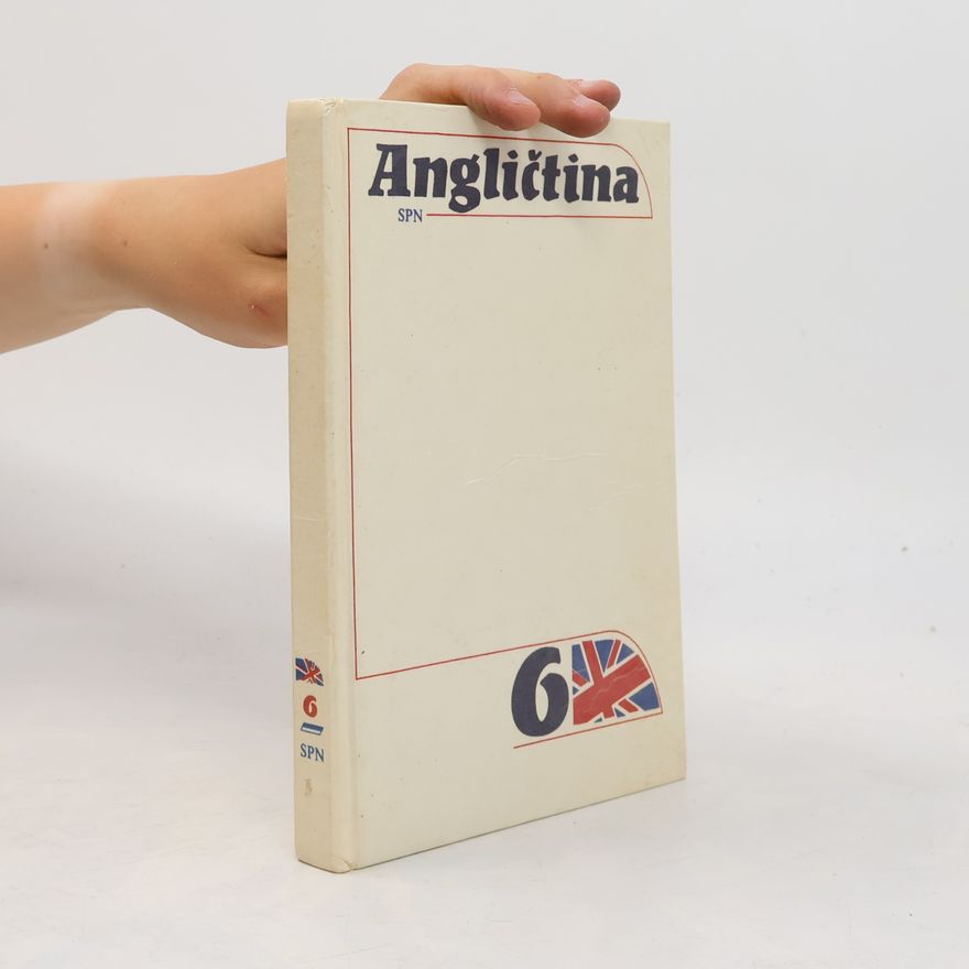 Various authors Angličtina pro základní školy s třídami s rozšířeným vyučováním jazyků. 6. díl