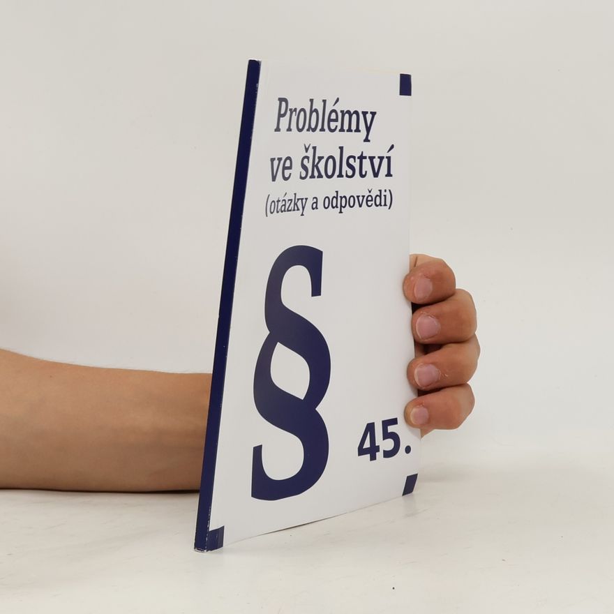 Kolektív autorov Problémy ve školství (otázky a odpovědi) 45