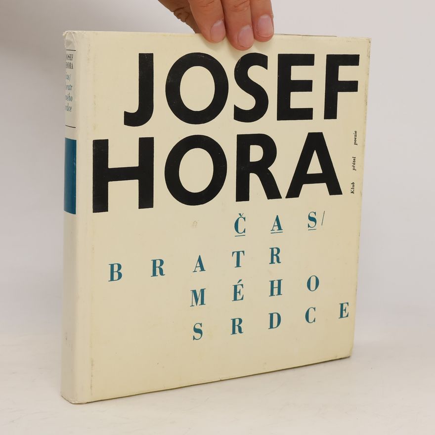 Josef Hora Čas, bratr mého srdce