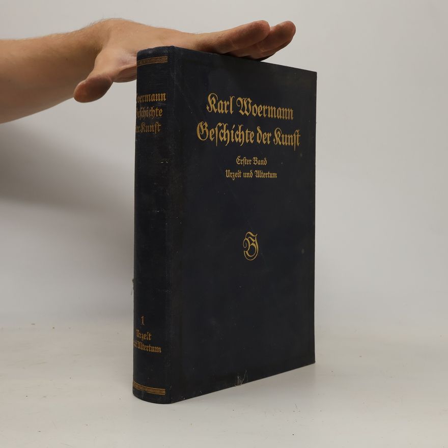 Karl Woermann Geschichte der Kunst aller Zeiten und Völker 1