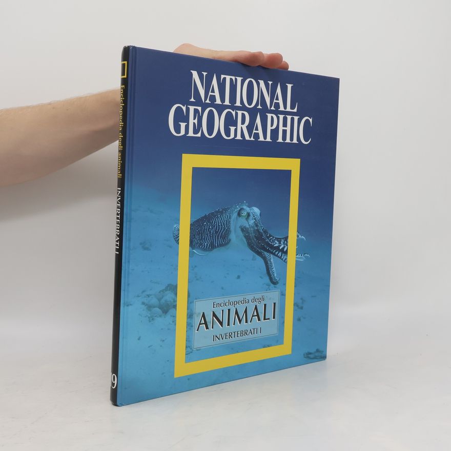 Various authors National Geographic. Enciclopedia degli Animali Invertebrati I
