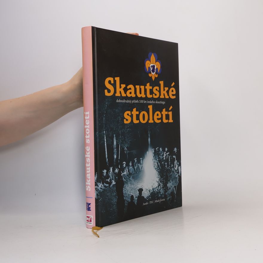 Roman Šantora Skautské století. Dobrodružný příběh 100 let českého skautingu