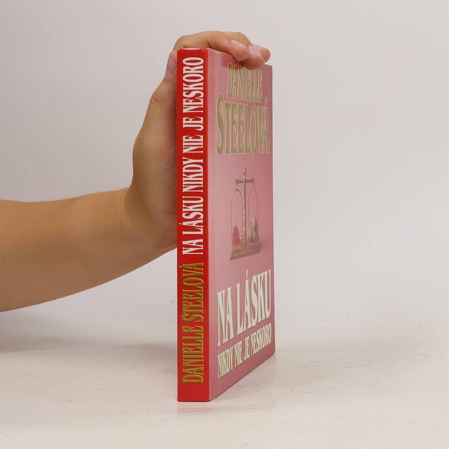 Danielle Steel Na lásku nikdy nie je neskoro