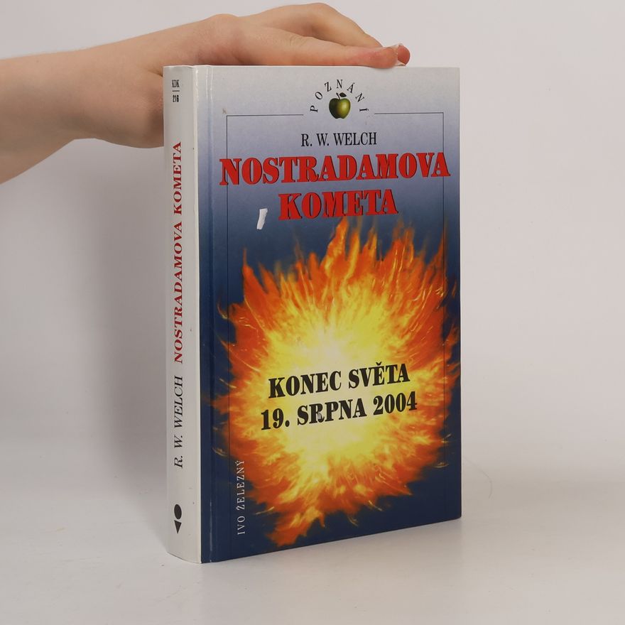 R. W. Welch Nostradamova kometa : konec světa 19. srpna 2004