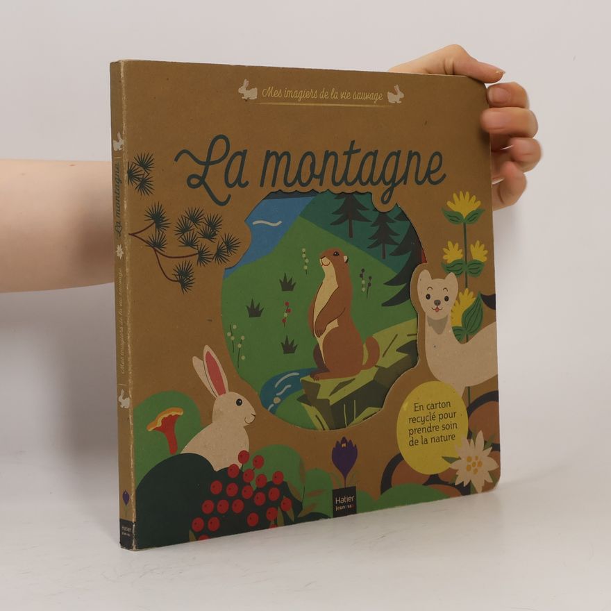 Madeleine Deny Mes imagiers de la vie sauvage: La montagne