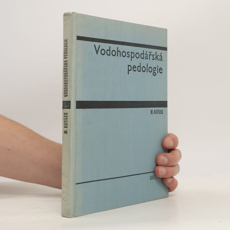 Miroslav Kutílek Vodohospodářská pedologie
