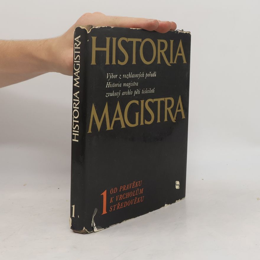 Luboš Balcar Historia magistra 1. Od pravěku k vrcholům středověku